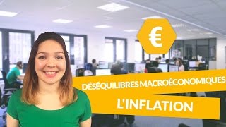 Principaux déséquilibres macroéconomiques  linflation  Economie  Première ES  digiSchool [upl. by Franck422]