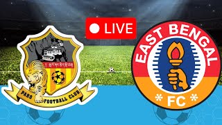 🔴LIVE  Paro FC vs East Bengal  AFC Challeng cup 202425 Match  Football  isl Match Live today [upl. by Gabrielson74]