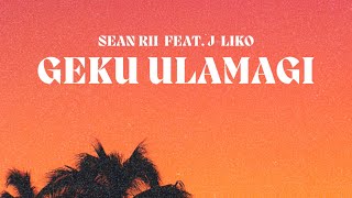 Sean Rii  Geku Ulamagi ft JLiko Audio [upl. by Katzen]