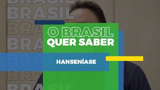 O Brasil Quer Saber Hanseníase [upl. by Ahsinar]