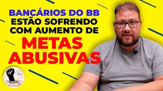 METAS INALCANÇÁVEIS NO BANCO DO BRASIL  ADOECIMENTO DOS TRABALHADORES [upl. by Havens]