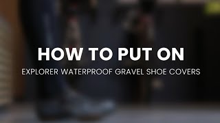 GripGrab Explorer Gravel shoe covers  HOW TO PUT ON [upl. by Naleag]