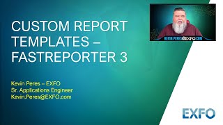 Using EXFOs FastReporter advanced reporting tool to generate custom reports [upl. by Eugilegna]