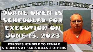 Scheduled Execution 061523 Duane Owen – Florida Death Row – FAU Flasher and Murderer [upl. by Swainson]