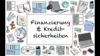 Lernvideo zu Finanzierungsarten und Kreditsicherheiten [upl. by Orelu]