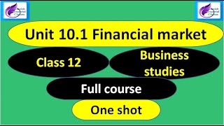 unit 101 financial market  Class 12 business studies  class 12 bst  one shot [upl. by Eneres]