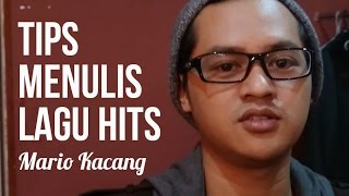 Tips menulis lagu hits  Mario Kacang [upl. by Nyvar]