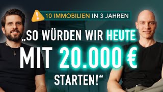 Erste Immobilie kaufen So würden wir HEUTE mit 20000 € starten 10 Immobilien in 3 Jahren [upl. by Leinto873]