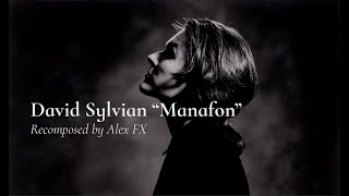 David Sylvian  Manafon recomposed by Alex FX [upl. by Ynnaj819]