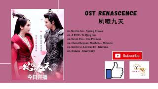 FULL OST Renascence OST 2020  凤唳九天 OST [upl. by Kipp]