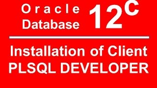 Oracle SQL PLSQL 12C Tutorial 2  How to Install PLSQL Developer Oracle Client on Window 8 and 81 [upl. by Olbap]