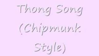 Thong Song Chipmunk Style [upl. by Hacissej]