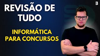 REVISÃO GERAL  INFORMÁTICA PARA CONCURSOS 2024 [upl. by Llehsim955]