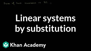 Solving linear systems by substitution  Algebra Basics  Khan Academy [upl. by Han926]