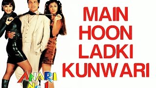 Main Hoon Ladki Kunwari  Anari No 1  Govinda amp Simran  Abhijeet amp Jaspinder Narula [upl. by Silda]