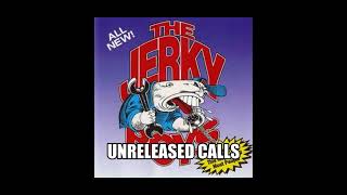 THE JERKY BOYS UNRELEASED CALLS Johnny Brennan KaMal [upl. by Darreg]