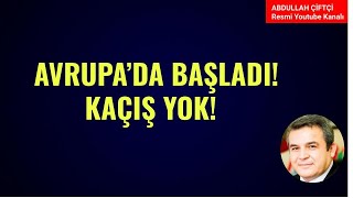 AVRUPADA BAŞLADI KAÇIŞ YOK Abdullah Çiftçi [upl. by Cioffred13]