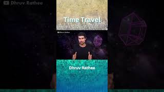 Time Travel 8  Dhruv Rathee shorts education timetravelmovie [upl. by Koh11]