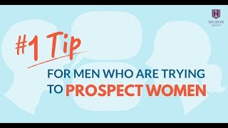 1 Tip For Men Who Are Trying To Prospect Women [upl. by Uyr611]