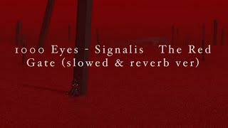 1000 Eyes  Signalis OST The Red Gateslowed amp reverb extended ver [upl. by Nnayelsel]