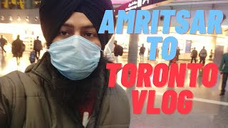 Punjab to Canada Vlog  Amritsar to Toronto [upl. by Nylecyoj]