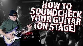 how to soundcheck your guitar on stage [upl. by Gaskill781]