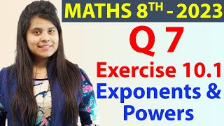 Q 7  Ex 101  Exponents and Powers  NCERT Maths Class 8th  Chapter 10 New Syllabus 2023 CBSE [upl. by Ailegnave696]