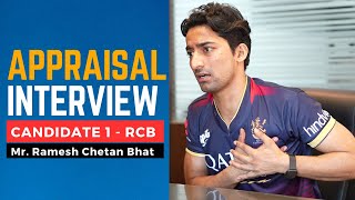 Job Appraisal Interview with RCB Ramesh Chetan Bhat [upl. by Onibag]