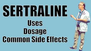 Sertraline Side Effects  Zoloft 25mg 50mg and 100mg [upl. by Annaliese]