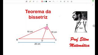 Teorema da bissetriz  No triângulo ABC abaixo sendo AD a bissetriz do ângulo interno do vértice A [upl. by Lombardi]