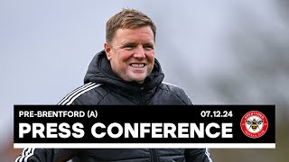 PRESS CONFERENCE  Eddie Howe preBrentford A [upl. by Enel]