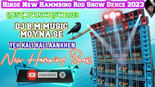 Yeh kali kali aankhen hindi dj rb mix hai pawer hamming bass and music [upl. by Elyak]