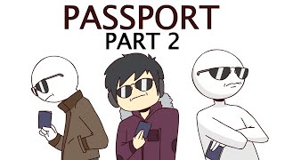 Passport  Part 2 [upl. by Macomber584]