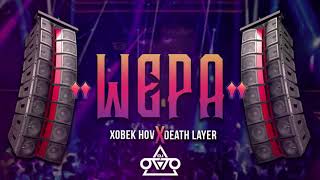 Wepa  Dj Otto Ft Xobek Hov x Death Layer Huapango Tribal vs Cumbia Wepa [upl. by Iams]