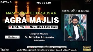 🔴Live  Maulana Aazadar Husain Sahab Qibla Agra Salana Majalis 2024  MazareShaheed Salis ar Agra [upl. by Concordia921]