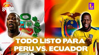 Así se vive la previa al partido Perú vs Ecuador l Arriba Mi Gente [upl. by Luapsemaj308]