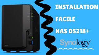 INSTALLATION FACILE NAS SYNOLOGY DS218 Configuration création dossier et utilisateur TUTO2020 [upl. by Eidson]