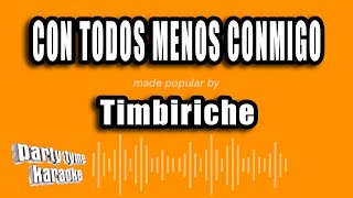 Timbiriche  Con Todos Menos Conmigo Versión Karaoke [upl. by Wampler]