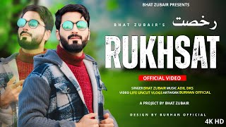 Rukhsat  Bhat Zubair  Adil Dks  New Heart Touching Kashmiri Song 2024 [upl. by Eissac44]