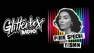 Glitterbox Radio Show 376 Hosted by Yasmin PRIDE SPECIAL [upl. by Leeann]