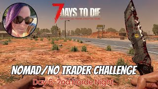 NomadNo Trader Challenge  Day 610 2nd Horde Night [upl. by Selene739]