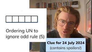 Minute Cryptic Clue 29 for 24 July 2024 Ordering UN to ignore odd rule 5 [upl. by Ellinet622]