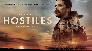 Hostiles 2017 Movie  Christian Bale Rosamund Pike Wes Studi  Hostiles Movie Full Facts Review [upl. by Einej]