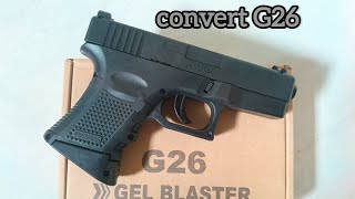 G26 gel blaster convert ke 6mm power santai orderan surabaya [upl. by Assenay692]