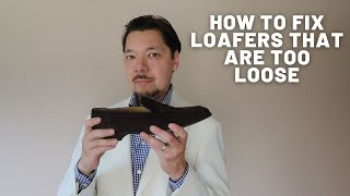 How to Make Loose Loafers Fit Better 3 Tips [upl. by Ariam]