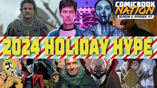 Holiday Season Hype Preview amp Gladiator 2 REVIEW ComicBook Nation 6x47 [upl. by Ferrel]