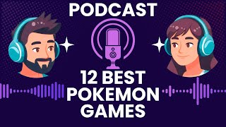 Top 12 Pokémon Games Every Fan Should Play [upl. by Burrows]