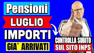 PENSIONI LUGLIO IMPORTI GIÀ ARRIVATI CEDOLINO 👉 CONTROLLA SUBITO SUL SITO INPS 💻💰 [upl. by Rukna]