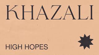 Khazali  HIGH HOPES Official Lyric Video [upl. by Michaella]