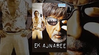 Ek Ajnabee Hindi Full Movie  Amitabh Bachchan Arjun Rampal Perizaad ZorabianWith Eng Subtitles [upl. by Preiser]